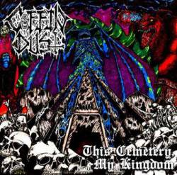 Coffin Dust : This Cemetery, My Kingdom